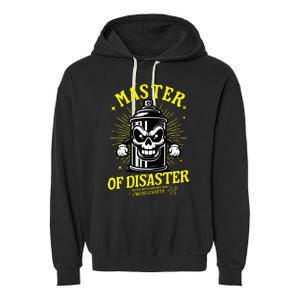 Master Of Disaster Graffiti Can Mascot Garment-Dyed Fleece Hoodie