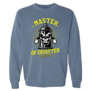 Master Of Disaster Graffiti Can Mascot Garment-Dyed Sweatshirt