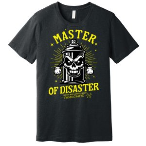 Master Of Disaster Graffiti Can Mascot Premium T-Shirt