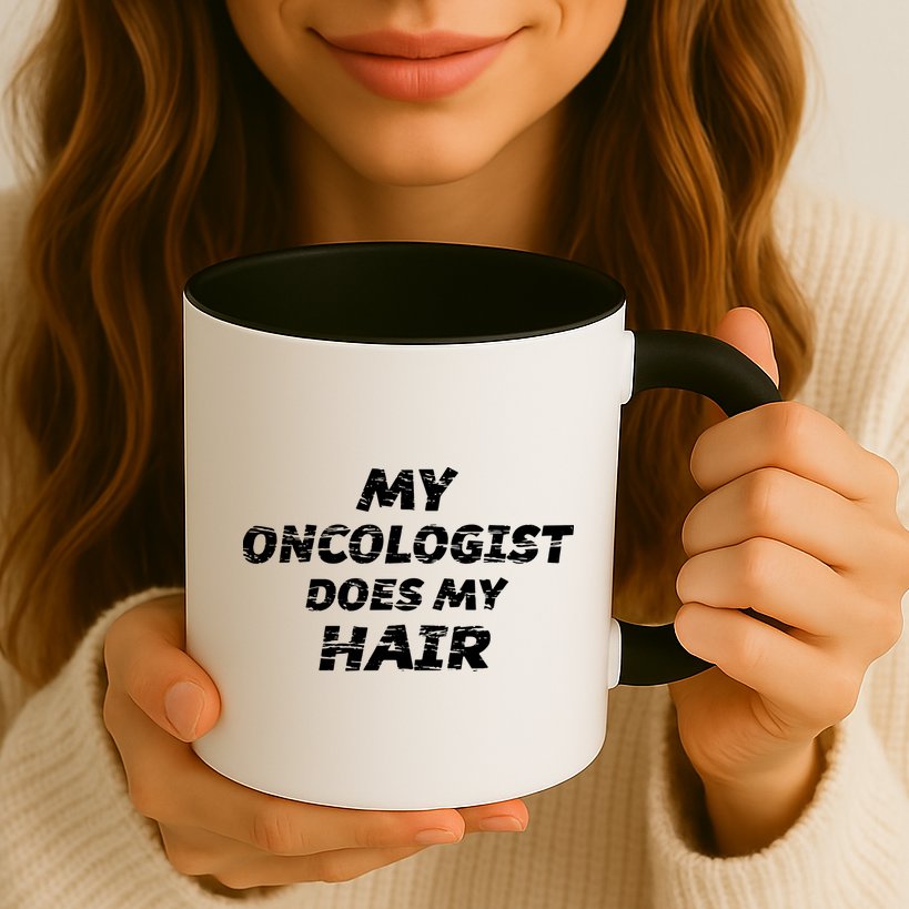 My Oncologist Does My Hair Mug