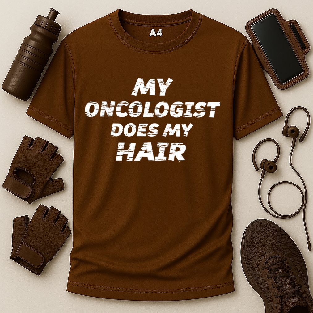 My Oncologist Does My Hair Performance Shirt