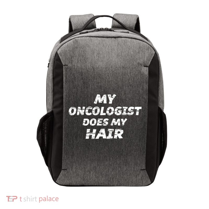 My Oncologist Does My Hair Vector Backpack