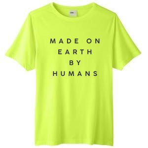 Made On Earth By Humans Tall Fusion ChromaSoft Performance T-Shirt