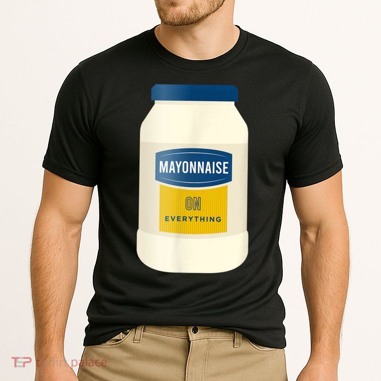 Mayonnaise On Everything Mayo Lover Funny Condiment Fan Performance Shirt