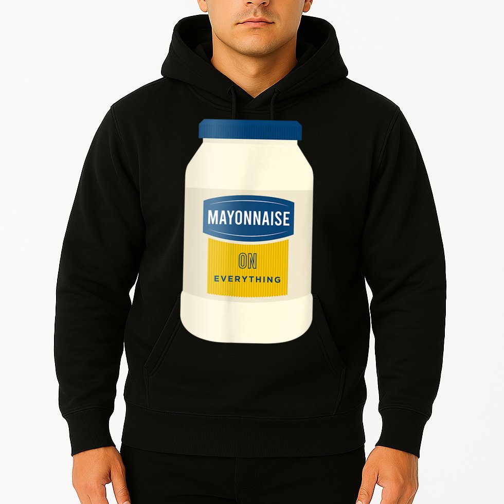 Mayonnaise On Everything Mayo Lover Funny Condiment Fan Hoodie