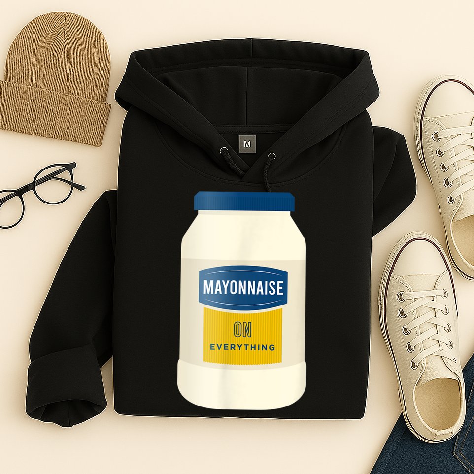 Mayonnaise On Everything Mayo Lover Funny Condiment Fan Hoodie