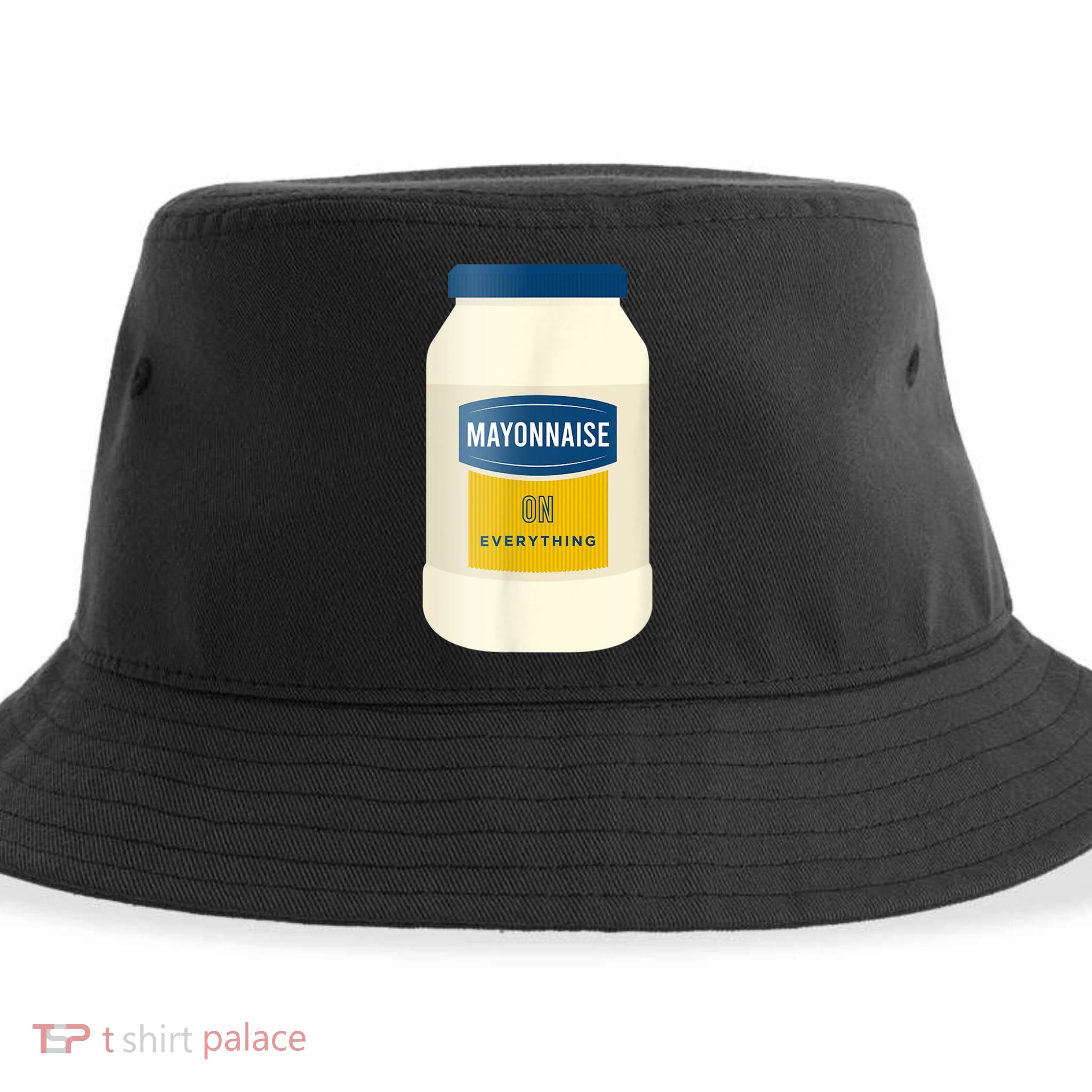 Mayonnaise On Everything Mayo Lover Funny Condiment Fan Sustainable Bucket Hat