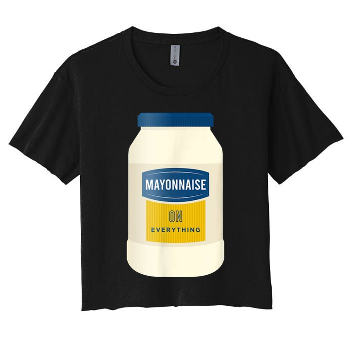 Mayonnaise On Everything Mayo Lover Funny Condiment Fan Women's Crop Top Tee