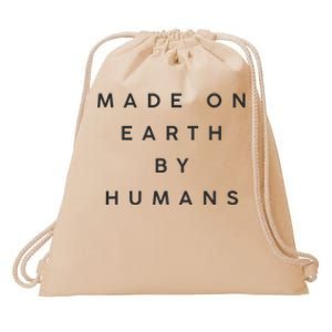 Made On Earth By Humans Drawstring Bag