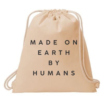 Made On Earth By Humans Drawstring Bag