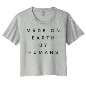 Made On Earth By Humans Women's Crop Top Tee