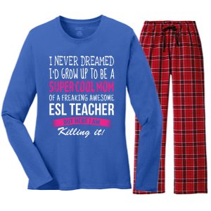 Mom Of Esl Teacher Funny I Never Dreamed Gift Women's Long Sleeve Flannel Pajama Set 