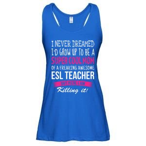 Mom Of Esl Teacher Funny I Never Dreamed Gift Ladies Essential Flowy Tank