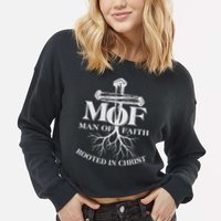 MOF Man of Faith Rooted In Christ Cropped Pullover Crew