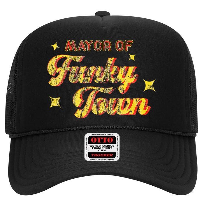 Mayor Of Funky Town 1970s Disco Funk 70s Retro Funk High Crown Mesh Back Trucker Hat