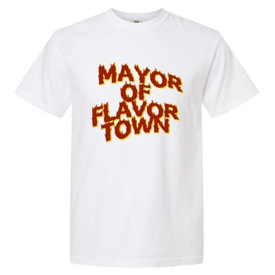 Mayor Of Flavor Town Garment-Dyed Heavyweight T-Shirt