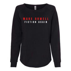 Make Orwell Fiction Again Trump Womens California Wash Sweatshirt