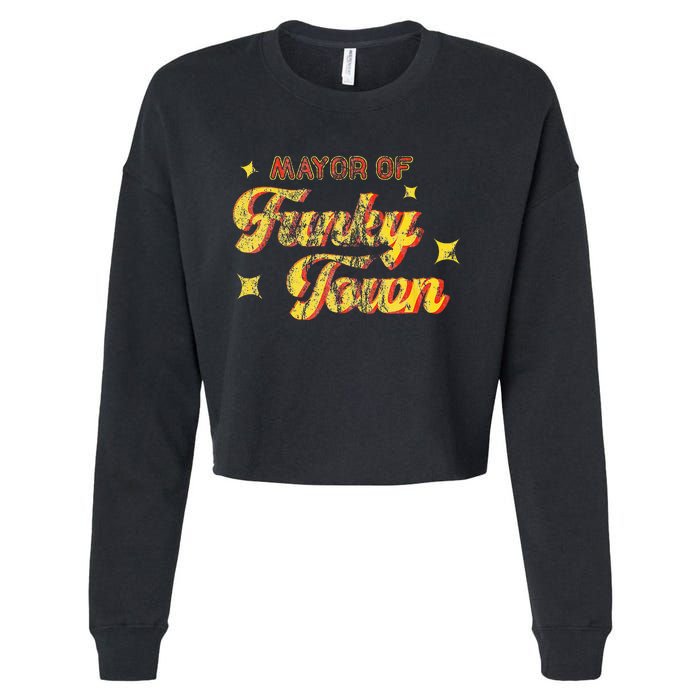 Mayor Of Funky Town 1970s Disco Funk 70s Retro Funk Cropped Pullover Crew