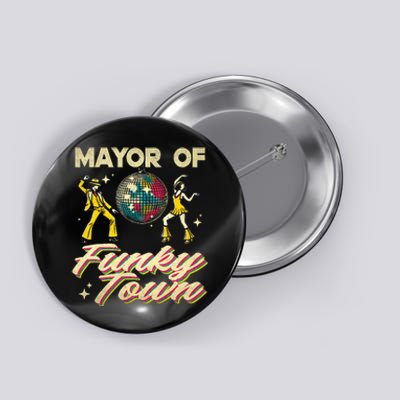 Mayor Of Funky Town Vintage Disco 80s Musician Funny Outfits Button