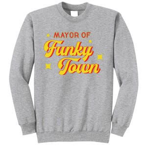 Mayor Of Funky Town 1970s Disco Funk 70s Retro Funk Tall Sweatshirt