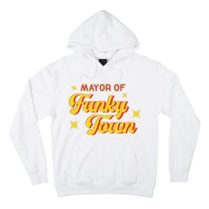 Mayor Of Funky Town 1970s Disco Funk 70s Retro Funk Hoodie