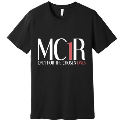 Mc1r Only For Chosen Ones Funny Redhead Premium T-Shirt