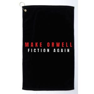 Make Orwell Fiction Again Trump Platinum Collection Golf Towel