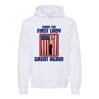 Make Our First Lady Great Again Melania Trump Premium Hoodie