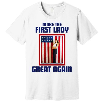 Make Our First Lady Great Again Melania Trump Premium T-Shirt