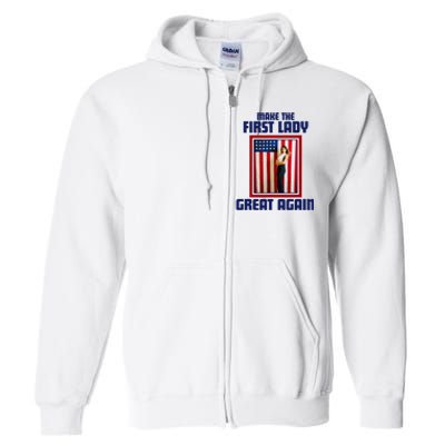 Make Our First Lady Great Again Melania Trump Full Zip Hoodie