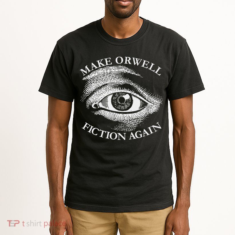Make Orwell Fiction Again Libertarian Orwellian 1984 Orwell Tall T-Shirt