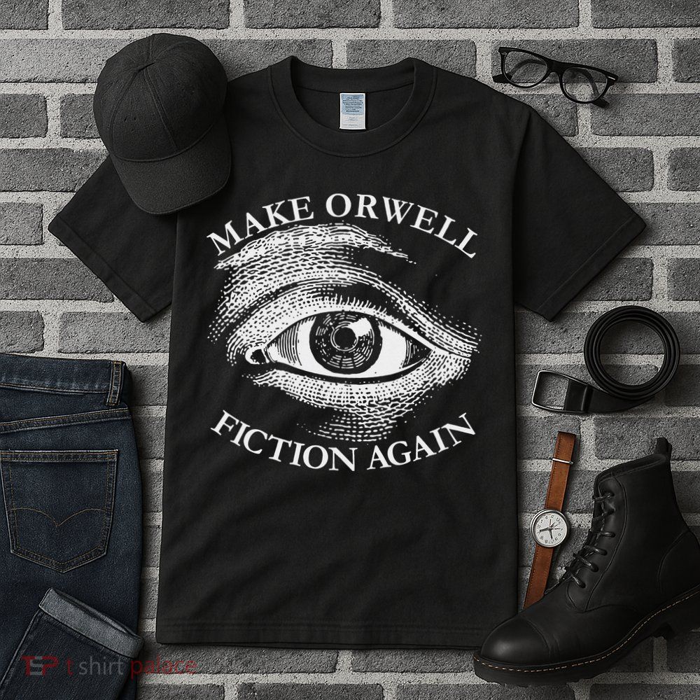 Make Orwell Fiction Again Libertarian Orwellian 1984 Orwell Tall T-Shirt