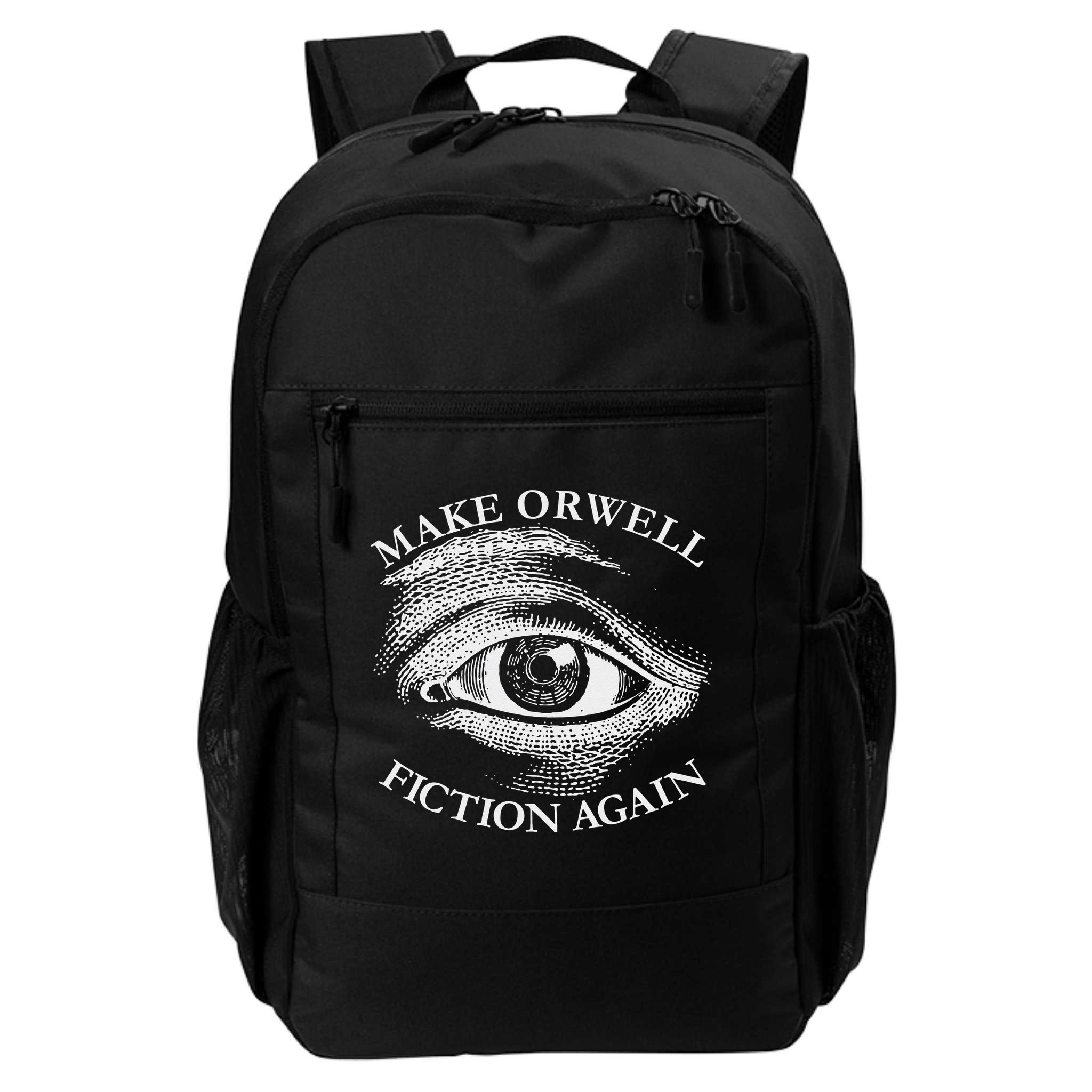 Make Orwell Fiction Again Libertarian Orwellian 1984 Orwell Backpack