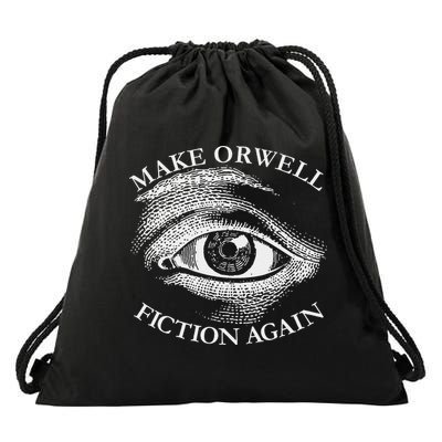 Make Orwell Fiction Again Libertarian Orwellian 1984 Orwell Drawstring Bag