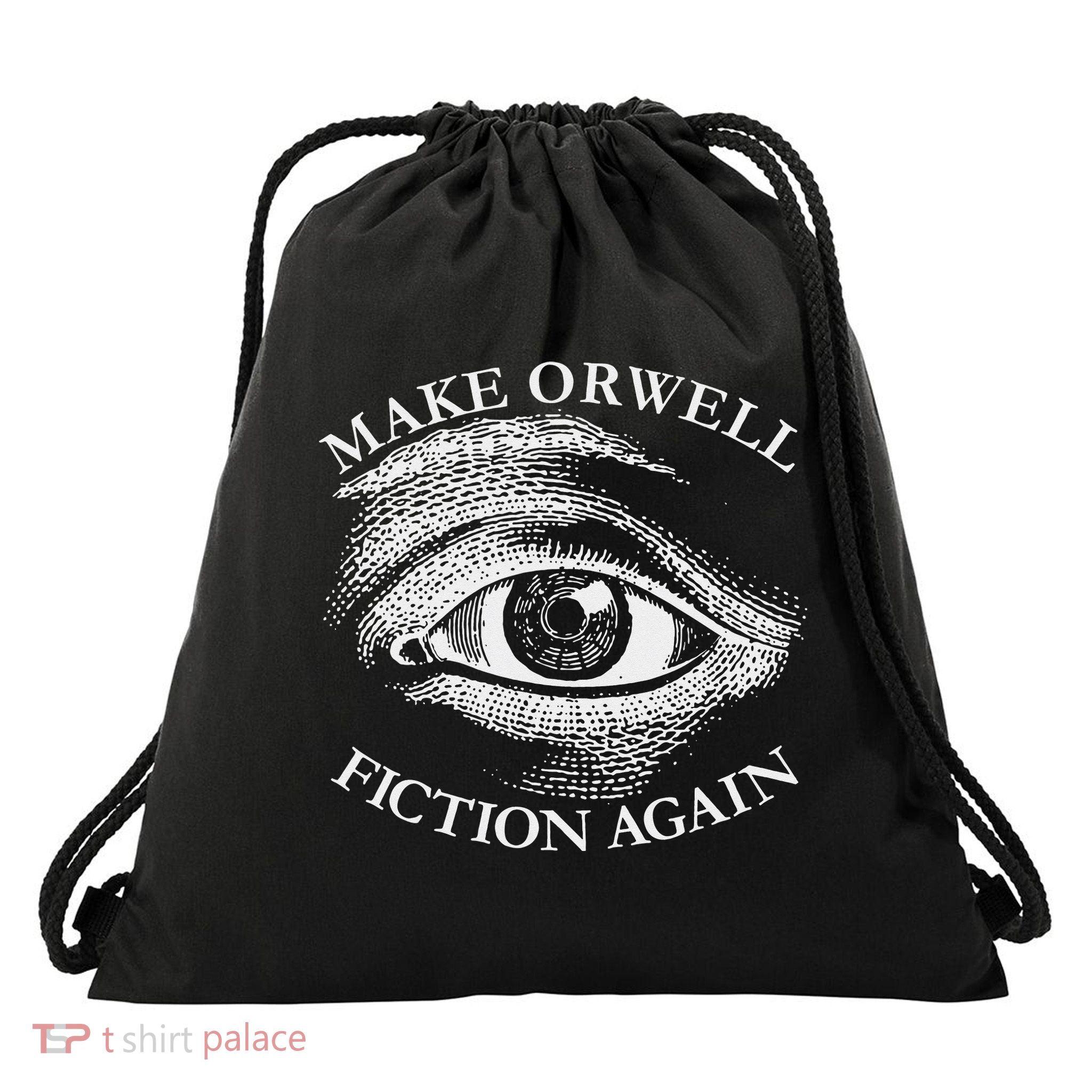 Make Orwell Fiction Again Libertarian Orwellian 1984 Orwell Drawstring Bag