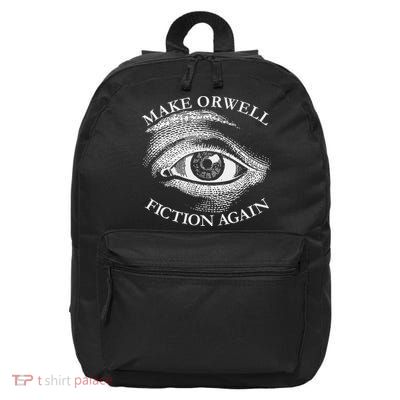 Make Orwell Fiction Again Libertarian Orwellian 1984 Orwell 16 in Basic Backpack