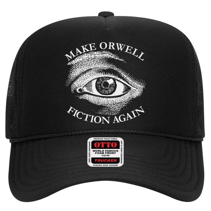 Make Orwell Fiction Again Libertarian Orwellian 1984 Orwell Trucker Hat