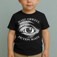 Make Orwell Fiction Again Libertarian Orwellian 1984 Orwell Toddler T-Shirt