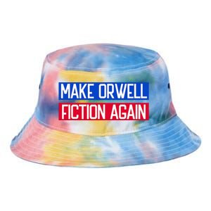 Make Orwell Fiction Again Libertarian Orwellian 1984 Orwell Tie Dye Newport Bucket Hat