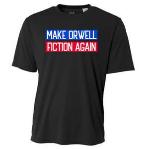 Make Orwell Fiction Again Libertarian Orwellian 1984 Orwell Cooling Performance Crew T-Shirt