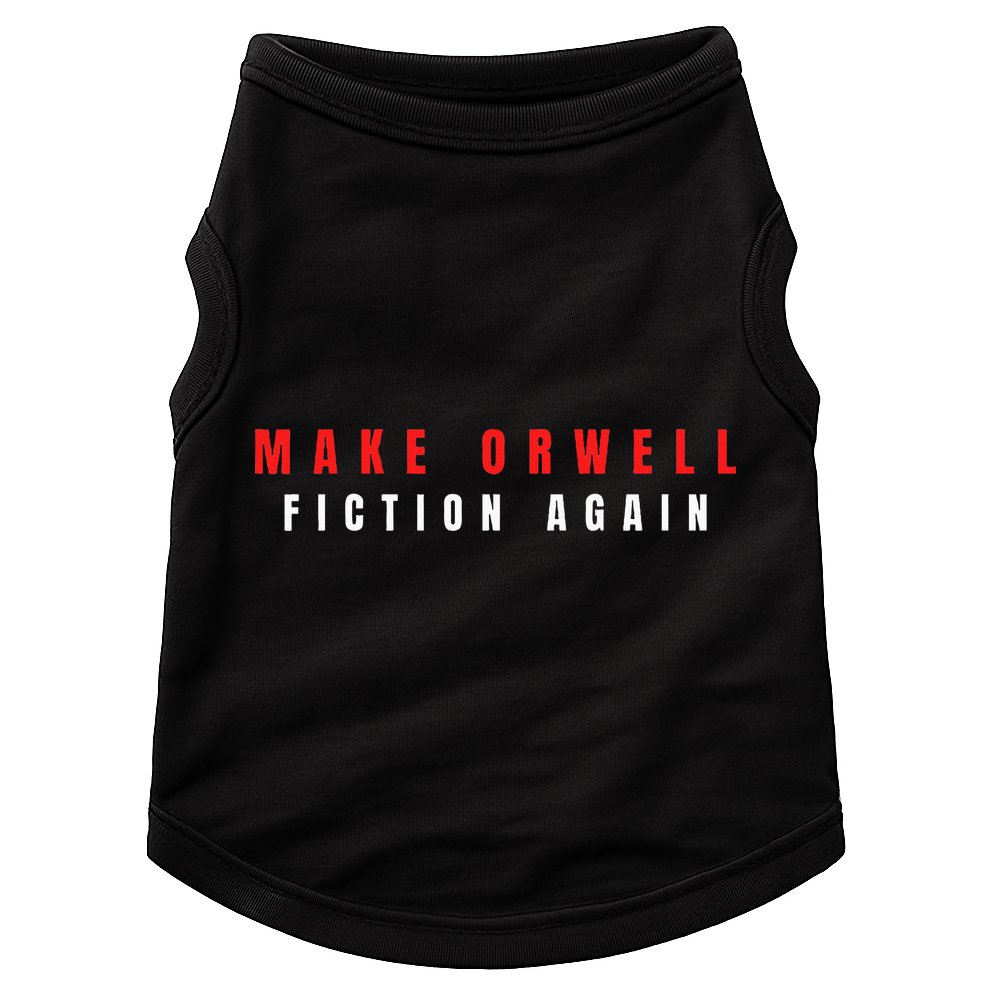 Make Orwell Fiction Again Trump Doggie Tank