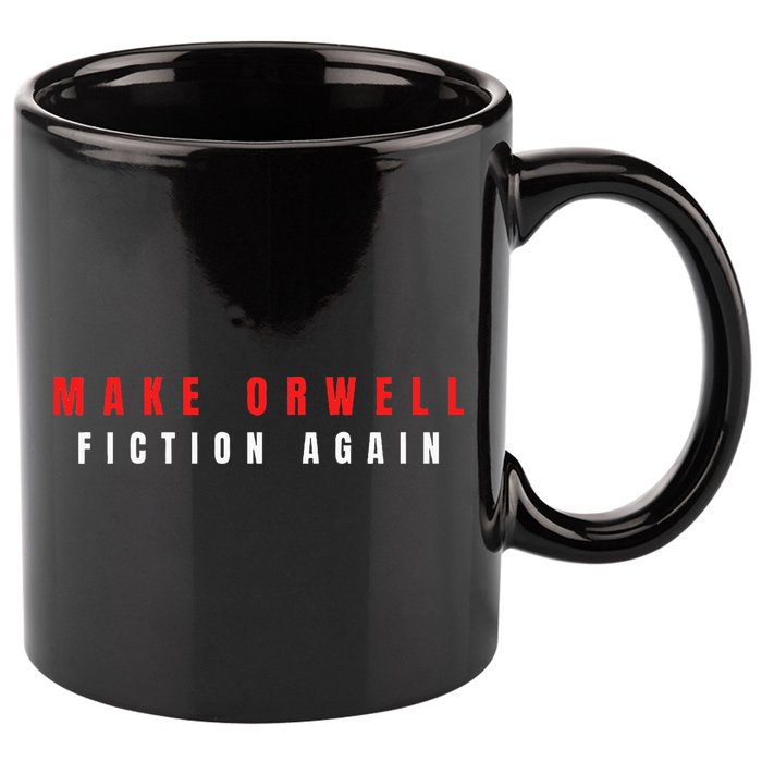 Make Orwell Fiction Again Trump 11oz C Handle Ceramic Mug