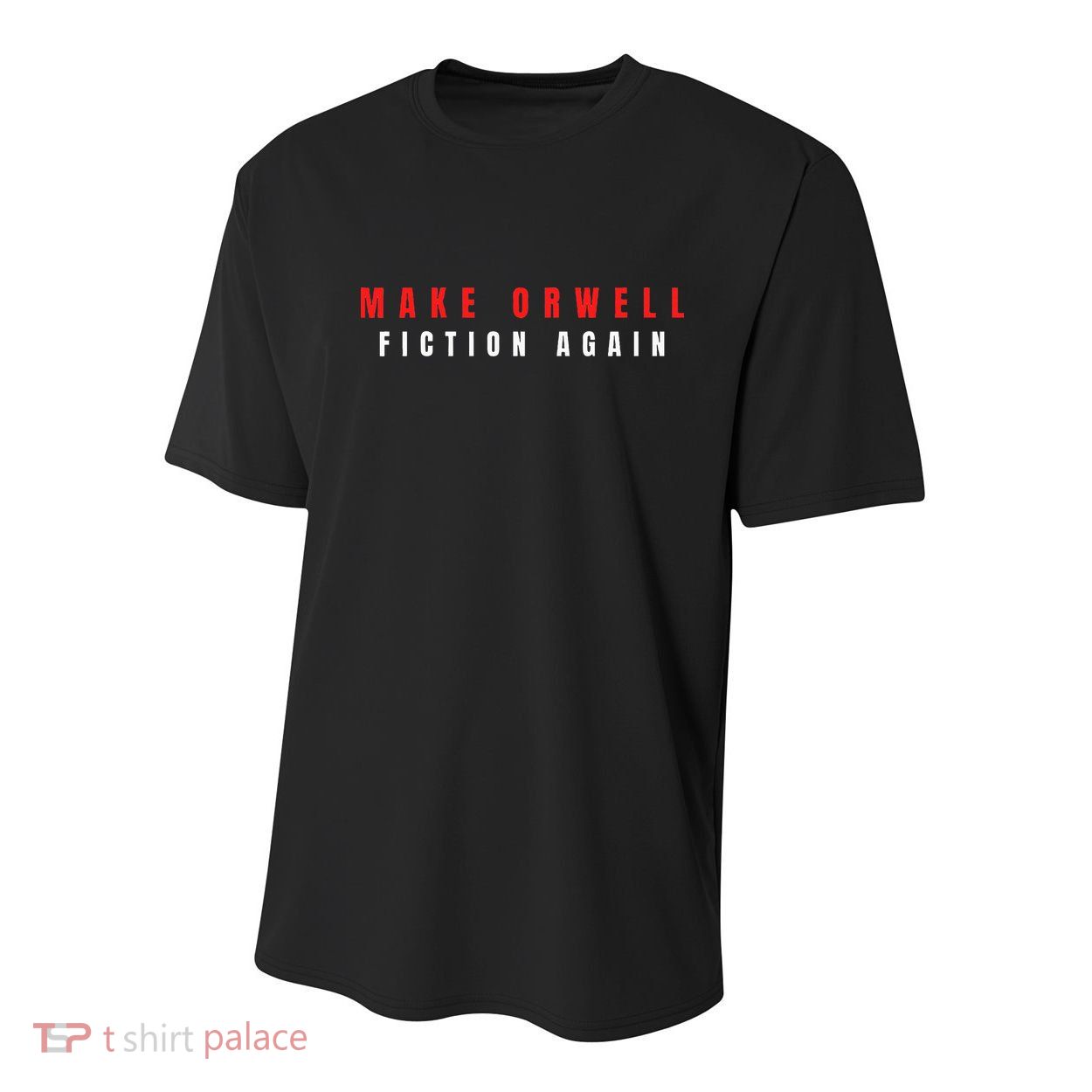 Make Orwell Fiction Again Trump Youth Performance Sprint T-Shirt