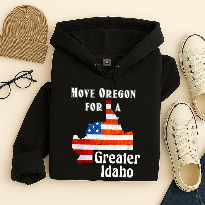 Move Oregon For A Greater Idaho Hoodie