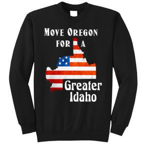 Move Oregon For A Greater Idaho Sweatshirt