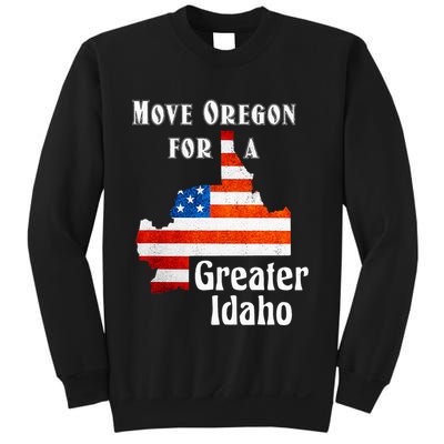Move Oregon For A Greater Idaho Sweatshirt