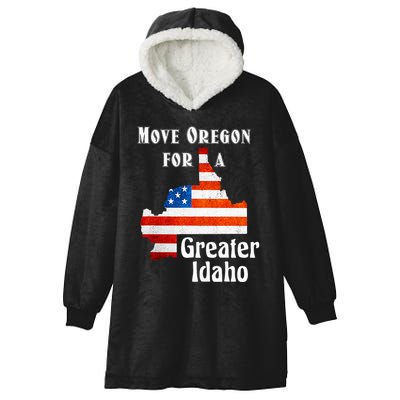 Move Oregon For A Greater Idaho Hooded Wearable Blanket