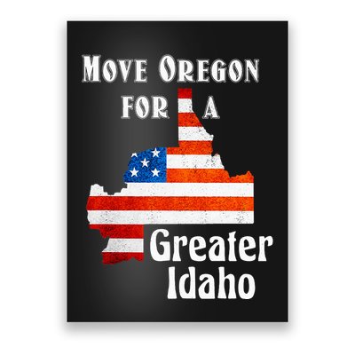 Move Oregon For A Greater Idaho Poster