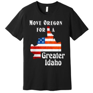 Move Oregon For A Greater Idaho Premium T-Shirt