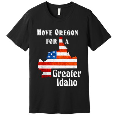 Move Oregon For A Greater Idaho Premium T-Shirt